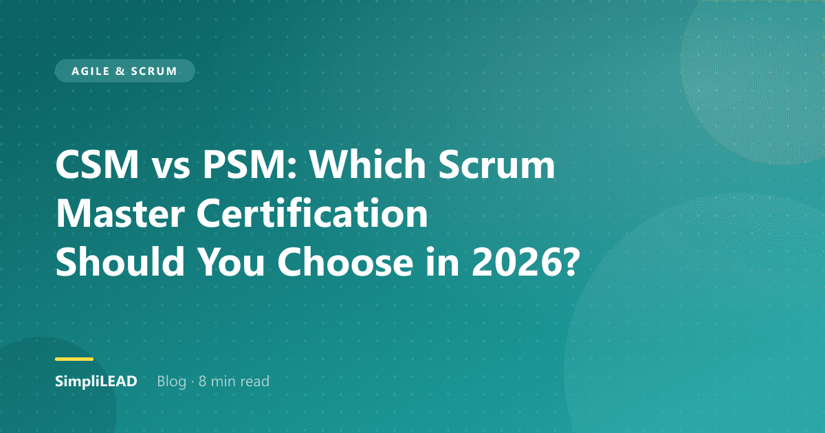 CSM vs PSM: Which Scrum Master Certification Should You Choose in 2026?