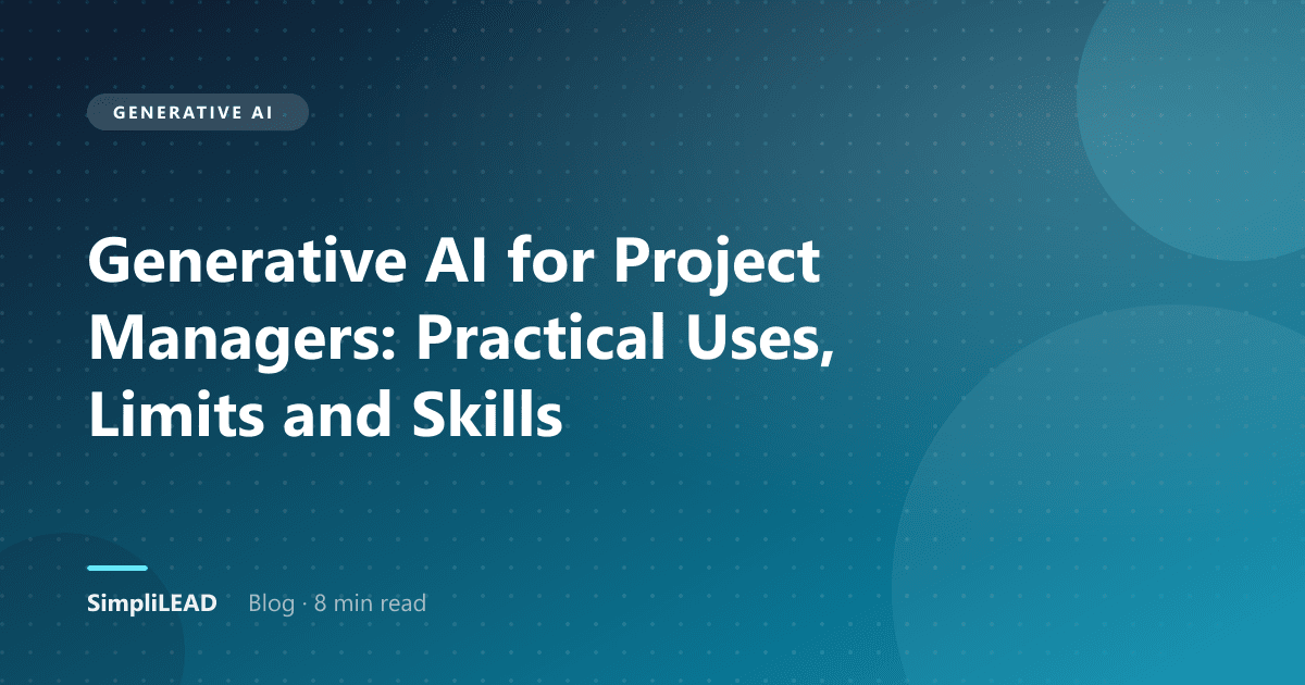 Generative AI for Project Managers: Practical Uses, Limits and Skills