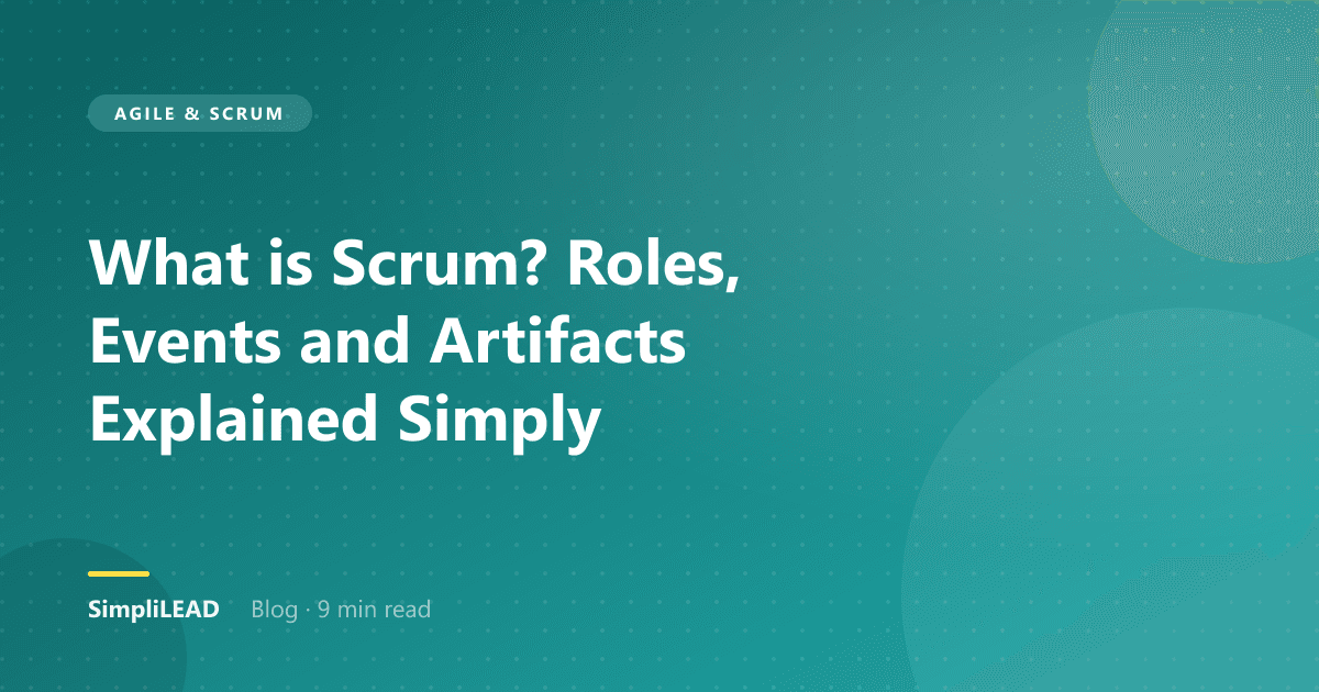What is Scrum? Roles, Events and Artifacts Explained Simply